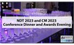 NDT 2023 and CM 2023 Conference Dinner and Awards Evening